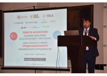 "Türkiye - Kazakistan: Ekonomik İşbirliğinin Geliştirilmesinde Yeni Ufuklar" Sempozyum TÜKİB'in katılımıyla gerçekleşti