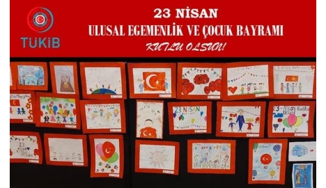 23 Nisan Ulusal Egemenlik ve Çocuk Bayramı Kutlu Olsun!